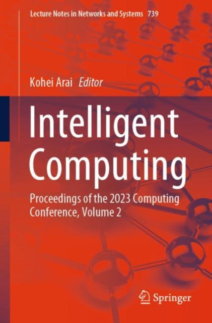 Intelligent Computing: Proceedings of the 2023 Computing Conference, Volume 2