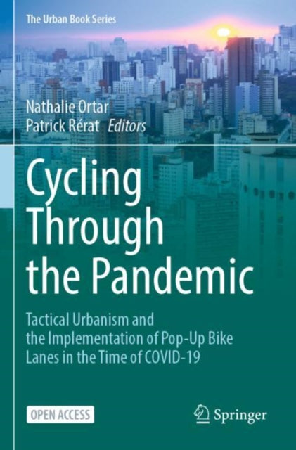 Cycling Through the Pandemic: Tactical Urbanism and the Implementation of Pop-Up Bike Lanes in the Time of COVID-19