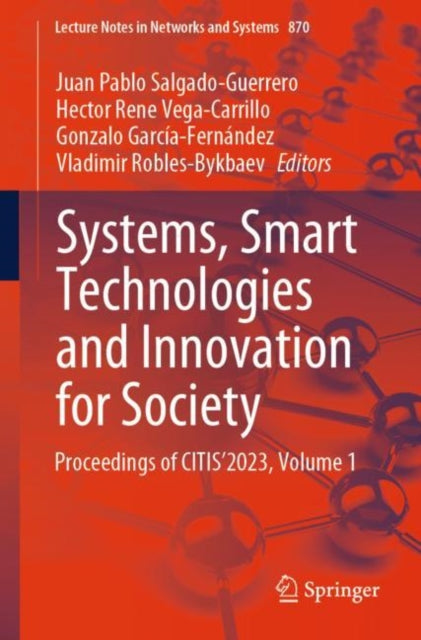 Systems, Smart Technologies and Innovation for Society: Proceedings of CITIS´2023, Volume 1