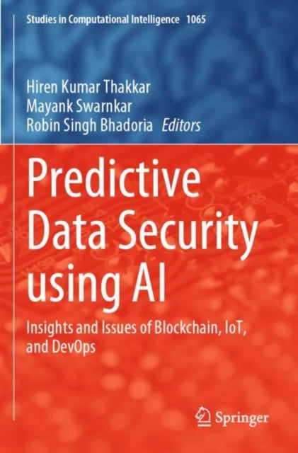 Predictive Data Security using AI: Insights and Issues of Blockchain, IoT, and DevOps