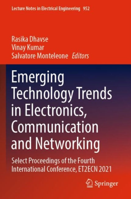 Emerging Technology Trends in Electronics, Communication and Networking: Select Proceedings of the Fourth International Conference, ET2ECN 2021