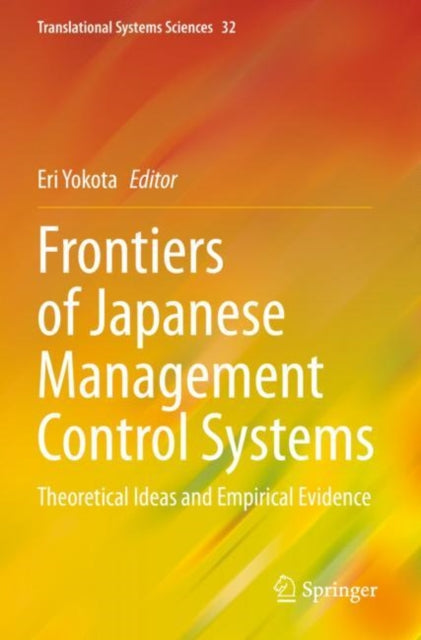 Frontiers of Japanese Management Control Systems: Theoretical Ideas and Empirical Evidence