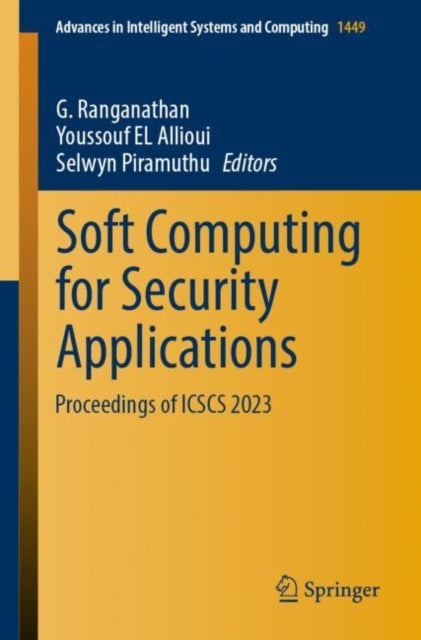 Soft Computing for Security Applications: Proceedings of ICSCS 2023