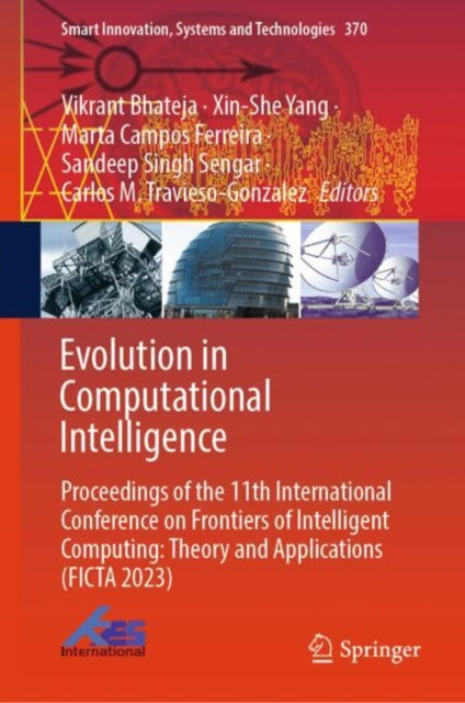 Evolution in Computational Intelligence: Proceedings of the 11th International Conference on Frontiers of Intelligent Computing: Theory and Applications (FICTA 2023)