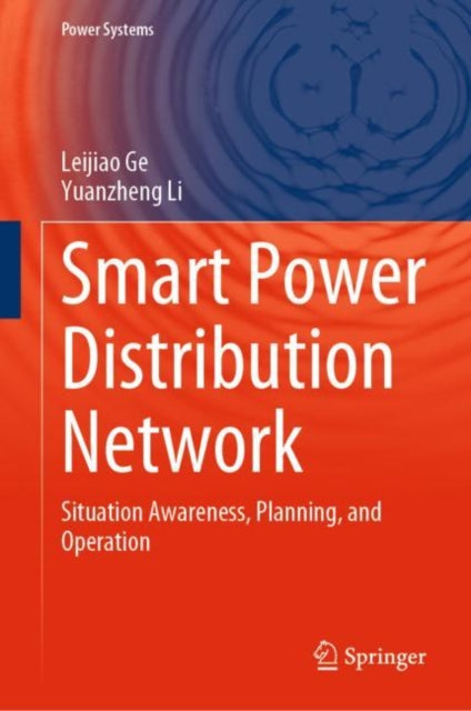 Smart Power Distribution Network: Situation Awareness, Planning, and Operation