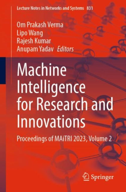 Machine Intelligence for Research and Innovations: Proceedings of MAiTRI 2023, Volume 2