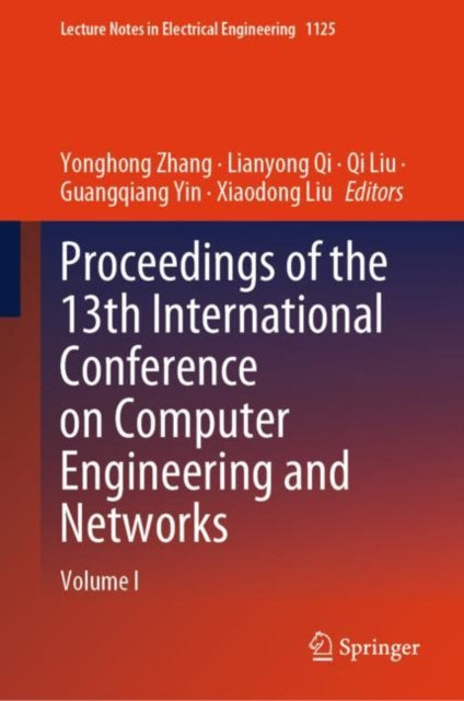 Proceedings of the 13th International Conference on Computer Engineering and Networks: Volume I