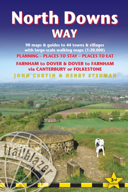 North Downs Way Trailblazer Walking Guide 3e: Practical guide with Large-Scale Walking Maps & Guides to Towns & Villages - Planning, Places To Stay, Places to Eat