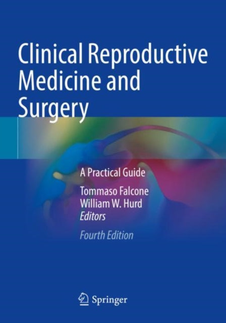 Clinical Reproductive Medicine and Surgery: A Practical Guide