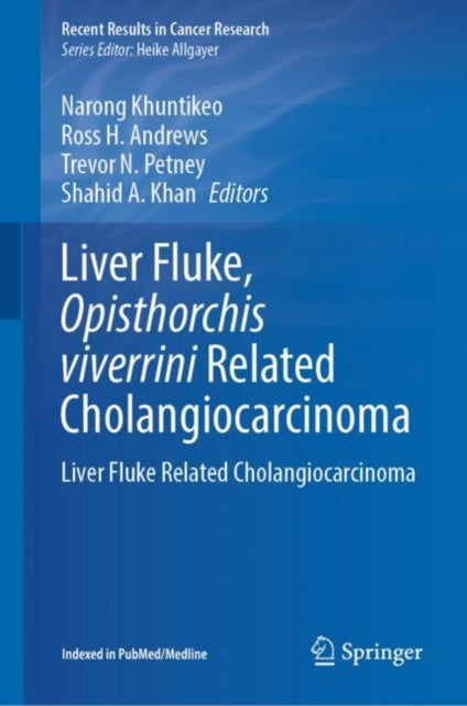 Liver Fluke, Opisthorchis viverrini Related Cholangiocarcinoma: Liver Fluke Related Cholangiocarcinoma