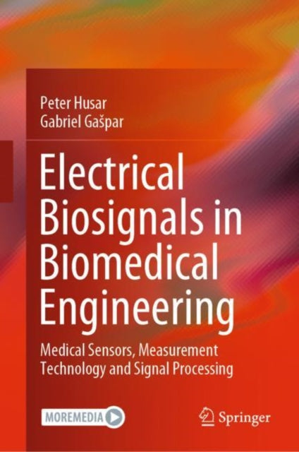 Electrical Biosignals in Biomedical Engineering: Medical Sensors, Measurement Technology and Signal Processing