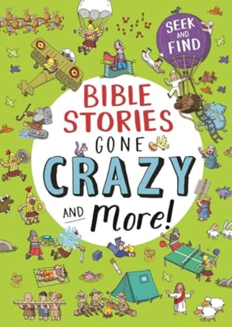 Bible Stories Gone Crazy and More: Seek and find
