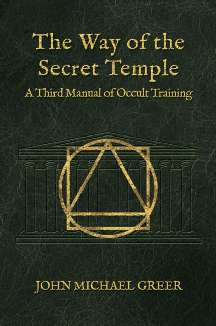 The Way of the Secret Temple: A Third Manual of Occult Training