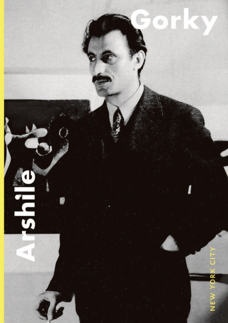 Arshile Gorky: New York City