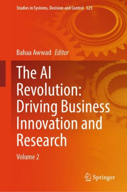 The AI Revolution: Driving Business Innovation and Research: Volume 2
