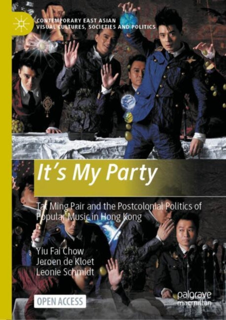 It’s My Party: Tat Ming Pair and the Postcolonial Politics of Popular Music in Hong Kong