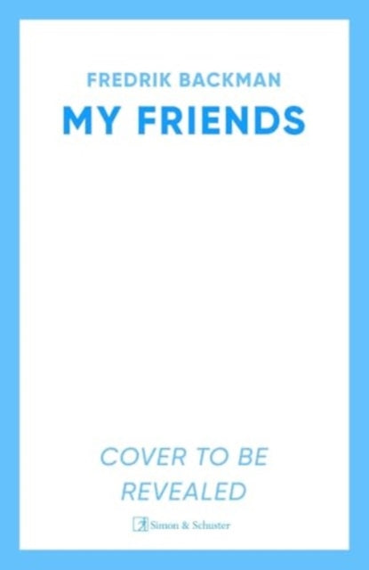 My Friends: A Goodreads' MOST anticipated novel of 2025 and INSTANT New York Times Bestseller!