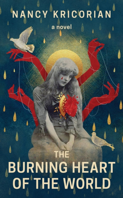 The Burning Heart of the World: A Novel