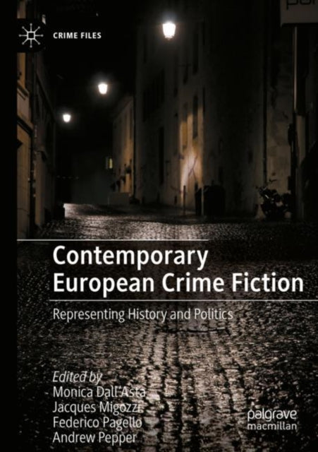 Contemporary European Crime Fiction: Representing History and Politics