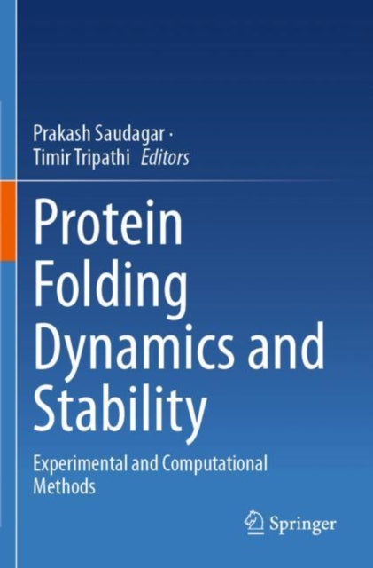 Protein Folding Dynamics and Stability: Experimental and Computational Methods