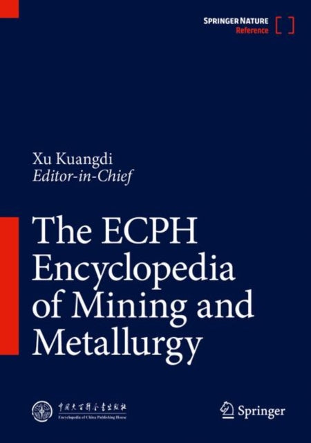 The ECPH Encyclopedia of Mining and Metallurgy