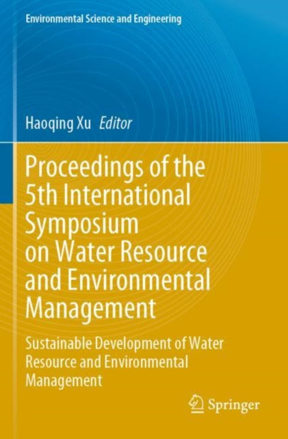 Proceedings of the 5th International Symposium on Water Resource and Environmental Management: Sustainable Development of Water Resource and Environmental Management