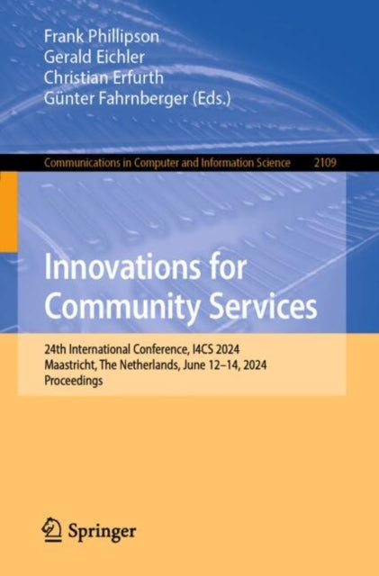 Innovations for Community Services: 24th International Conference, I4CS 2024, Maastricht, The Netherlands, June 12–14, 2024, Proceedings