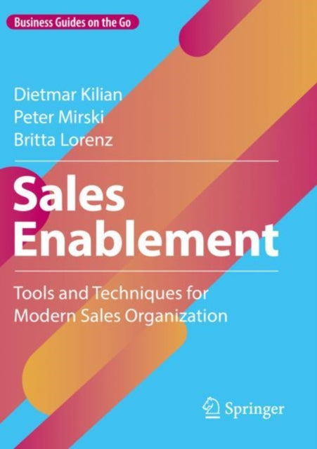 Sales Enablement: Tools and Techniques for Modern Sales Organization