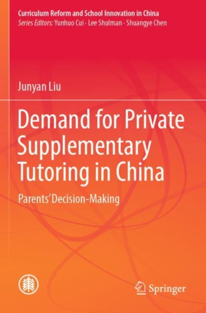 Demand for Private Supplementary Tutoring in China: Parents' Decision-Making