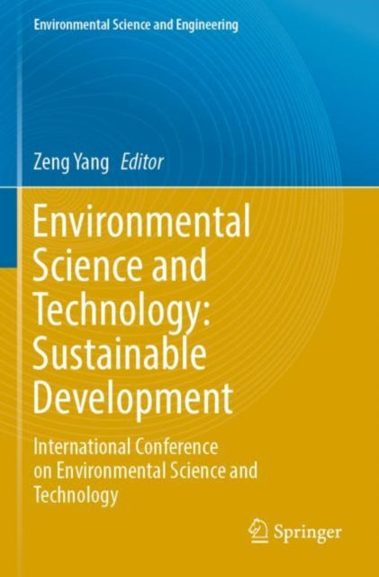 Environmental Science and Technology: Sustainable Development: International Conference on Environmental Science and Technology