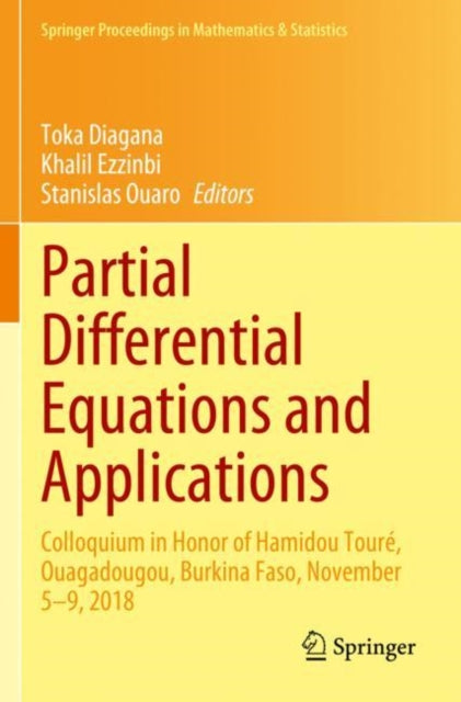 Partial Differential Equations and Applications: Colloquium in Honor of Hamidou Toure, Ouagadougou, Burkina Faso, November 5–9, 2018