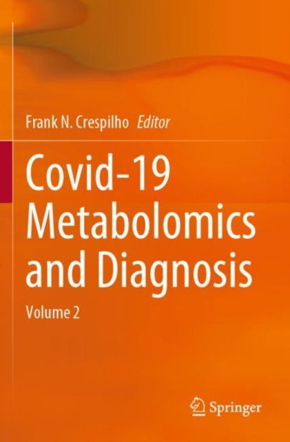 Covid-19 Metabolomics and Diagnosis: Volume 2