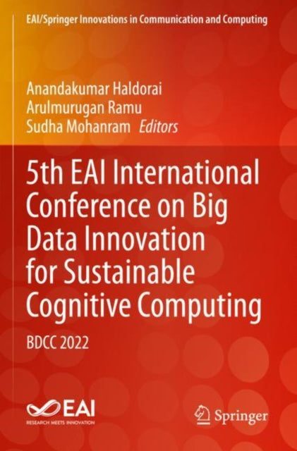 5th EAI International Conference on Big Data Innovation for Sustainable Cognitive Computing: BDCC 2022