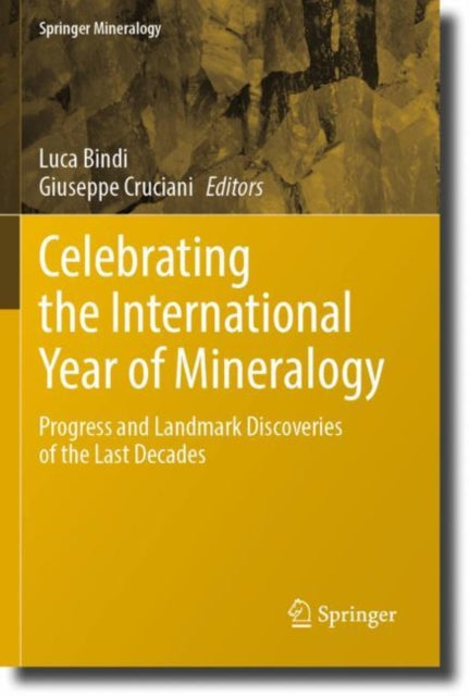 Celebrating the International Year of Mineralogy: Progress and Landmark Discoveries of the Last Decades