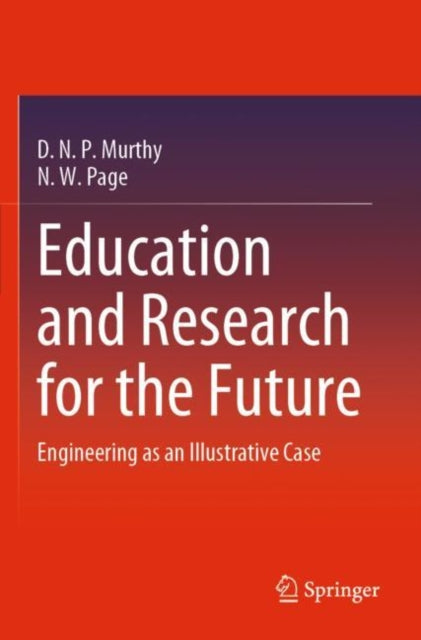 Education and Research for the Future: Engineering as an Illustrative Case