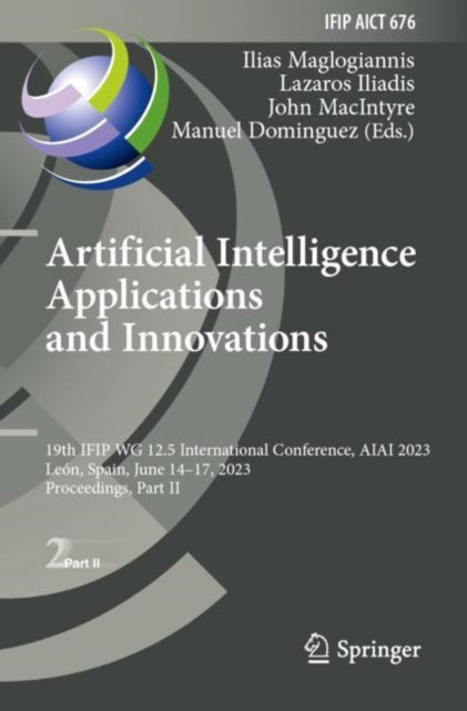 Artificial Intelligence Applications and Innovations: 19th IFIP WG 12.5 International Conference, AIAI 2023, Leon, Spain, June 14–17, 2023, Proceedings, Part II
