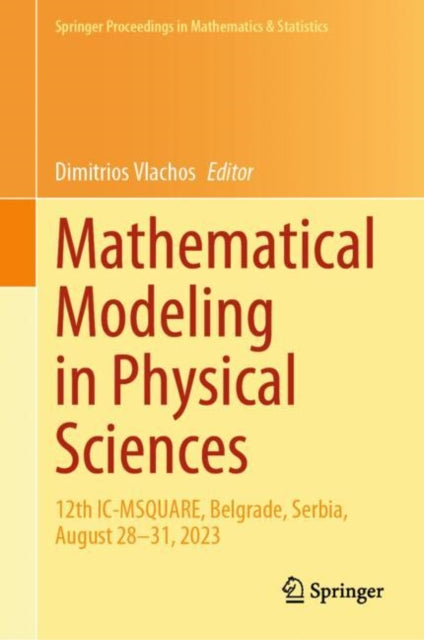 Mathematical Modeling in Physical Sciences: 12th IC-MSQUARE, Belgrade, Serbia, August 28–31, 2023