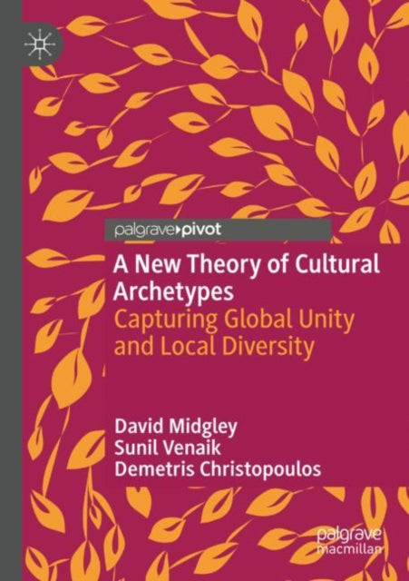 A New Theory of Cultural Archetypes: Capturing Global Unity and Local Diversity