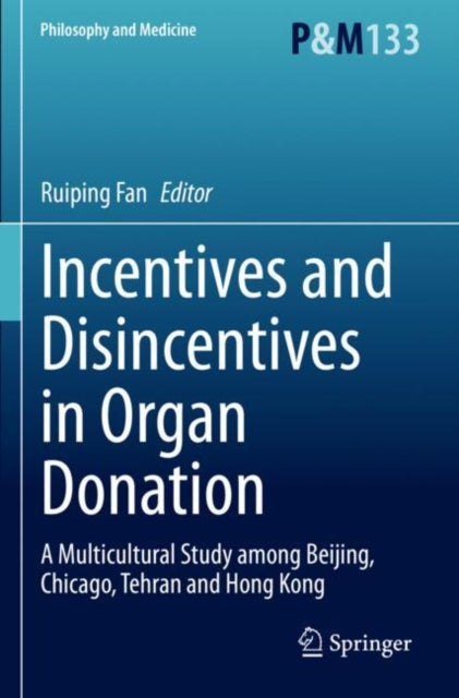 Incentives and Disincentives in Organ Donation: A Multicultural Study among Beijing, Chicago, Tehran and Hong Kong