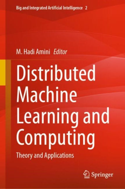 Distributed Machine Learning and Computing: Theory and Applications
