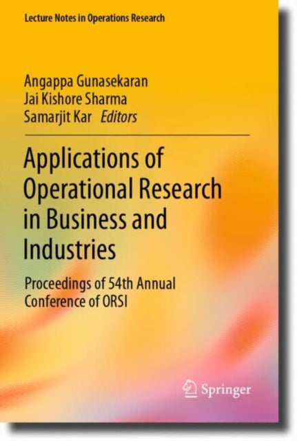 Applications of Operational Research in Business and Industries: Proceedings of 54th Annual Conference of ORSI