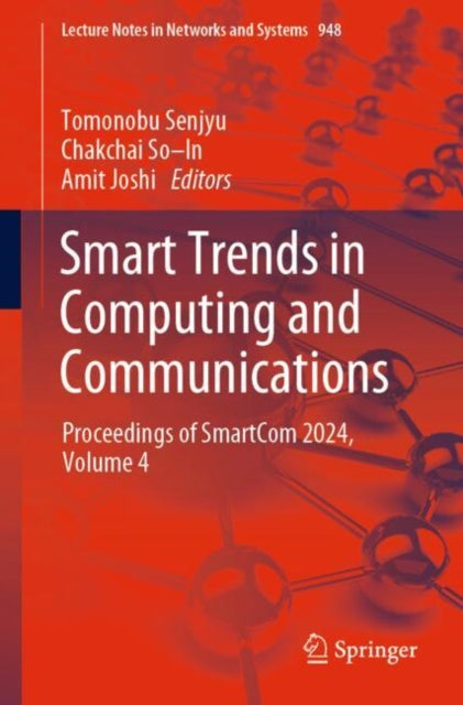 Smart Trends in Computing and Communications: Proceedings of SmartCom 2024, Volume 4