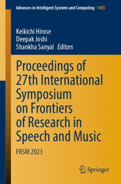 Proceedings of 27th International Symposium on Frontiers of Research in Speech and Music: FRSM 2023