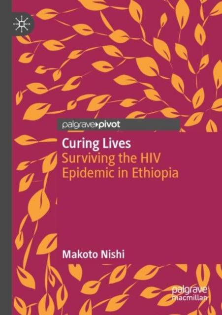 Curing Lives: Surviving the HIV Epidemic in Ethiopia