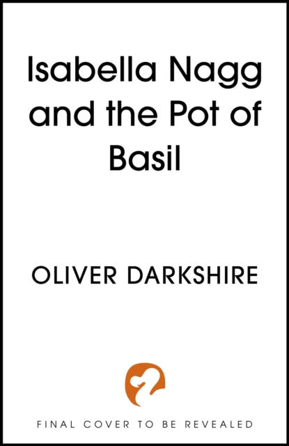 Isabella Nagg and the Pot of Basil: A delightfully witty cosy fantasy