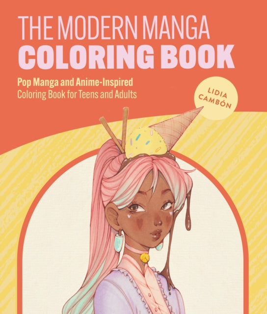The Modern Manga Coloring Book: Pop Manga and Anime-Inspired Coloring Book for Teens and Adults