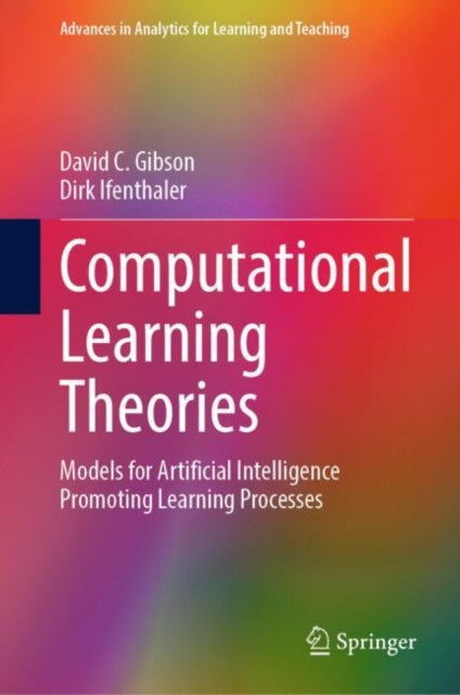 Computational Learning Theories: Models for Artificial Intelligence Promoting Learning Processes