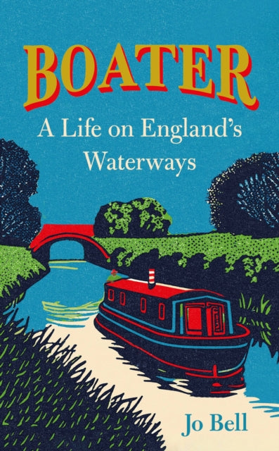 Boater: A Life on England's Waterways