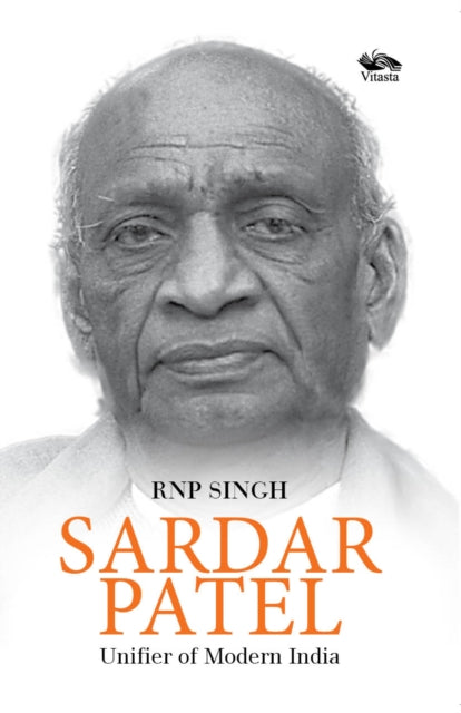 Sardar Patel: Unifier of Modern India