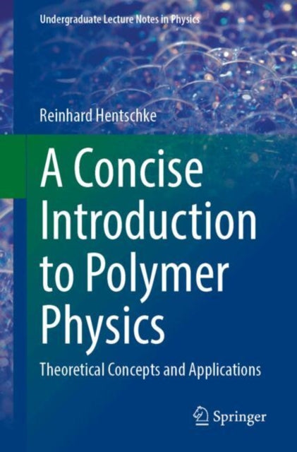 A Concise Introduction to Polymer Physics: Theoretical Concepts and Applications